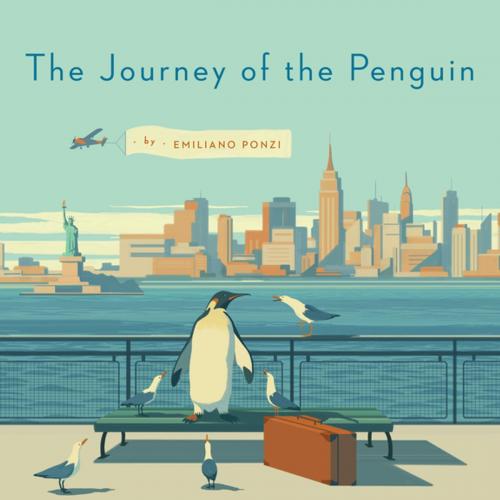Cover of the book The Journey of the Penguin by Emiliano Ponzi, Penguin Publishing Group