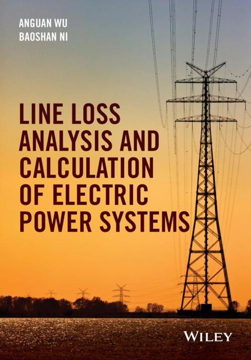 Cover of the book Line Loss Analysis and Calculation of Electric Power Systems by Anguan Wu, Baoshan Ni, Wiley