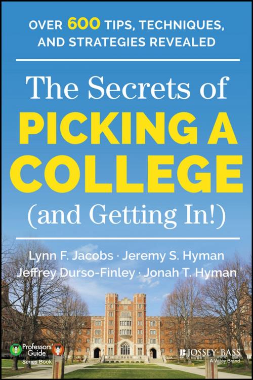 Cover of the book The Secrets of Picking a College (and Getting In!) by Jeremy S. Hyman, Jeffrey Durso-Finley, Jonah T. Hyman, Lynn F. Jacobs, Wiley