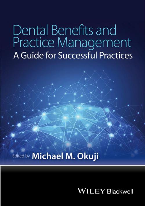 Cover of the book Dental Benefits and Practice Management by Michael M. Okuji, Wiley