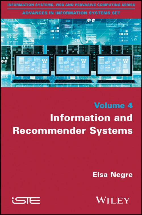 Cover of the book Information and Recommender Systems by Elsa Nègre, Wiley