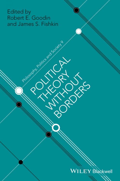 Cover of the book Political Theory Without Borders by Robert E. Goodin, James S. Fishkin, Wiley