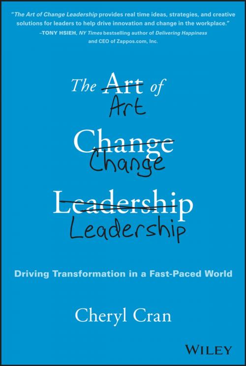 Cover of the book The Art of Change Leadership by Cheryl Cran, Wiley