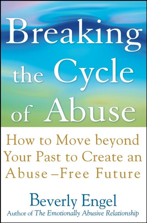 Cover of the book Breaking the Cycle of Abuse by Beverly Engel, Wiley