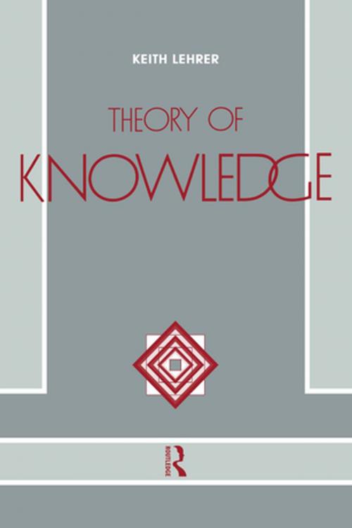 Cover of the book Theory of Knowledge by Keith Lehrer, Taylor and Francis