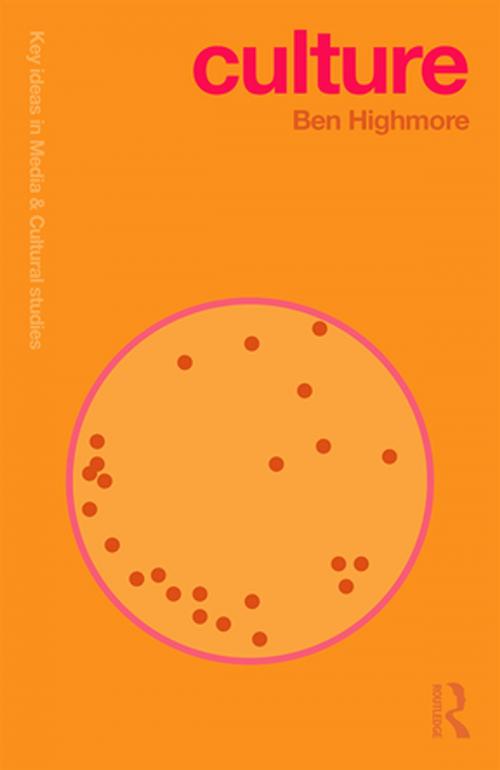 Cover of the book Culture by Ben Highmore, Taylor and Francis