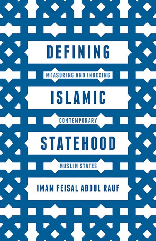 Cover of the book Defining Islamic Statehood by Imam Feisal Abdul Rauf, Palgrave Macmillan UK