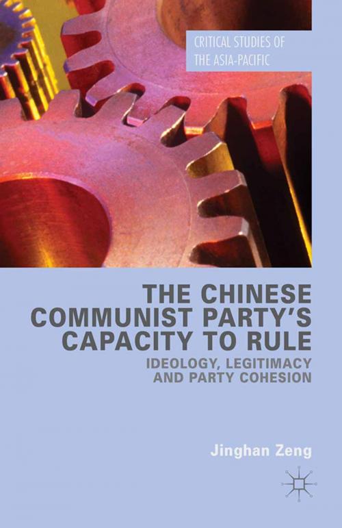 Cover of the book The Chinese Communist Party's Capacity to Rule by Jinghan Zeng, Palgrave Macmillan UK