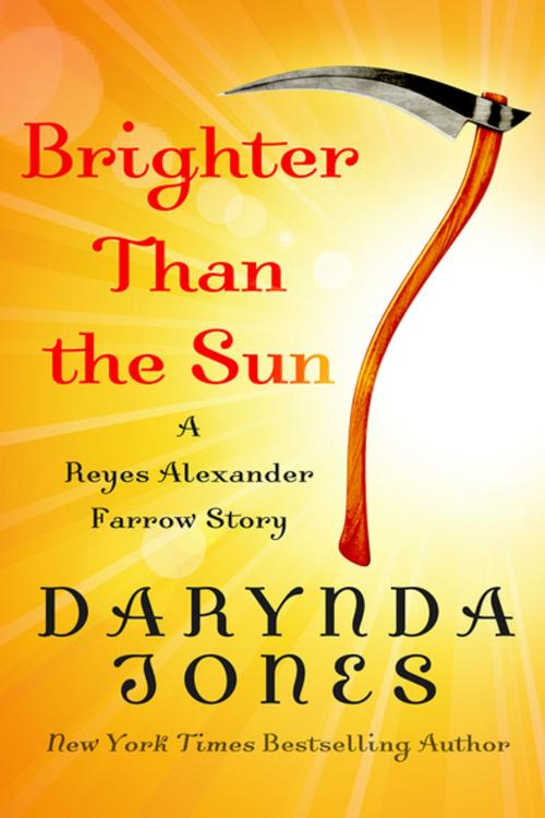 Cover of the book Brighter Than the Sun by Darynda Jones, St. Martin's Press