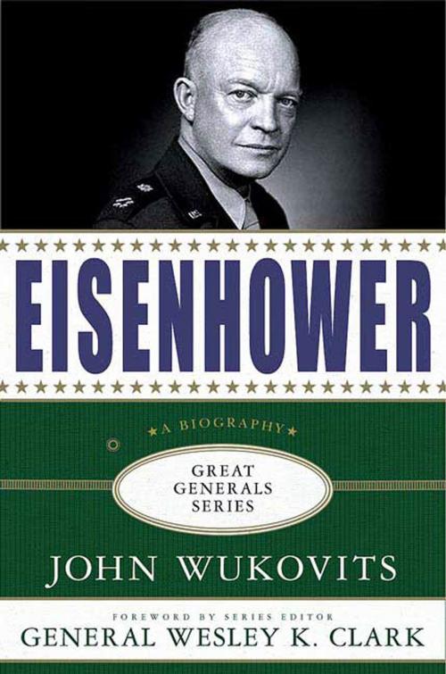 Cover of the book Eisenhower: A Biography by John Wukovits, St. Martin's Press