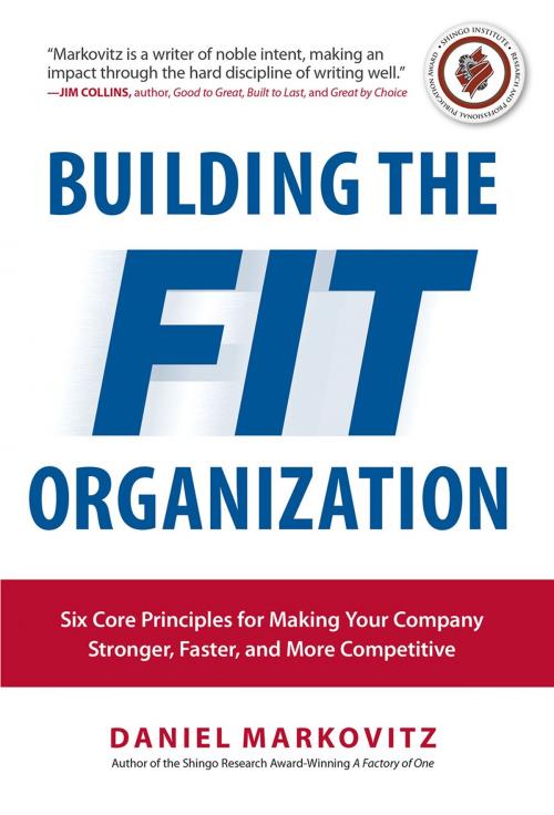 Cover of the book Building the Fit Organization: Six Core Principles for Making Your Company Stronger, Faster, and More Competitive by Daniel Markovitz, McGraw-Hill Education