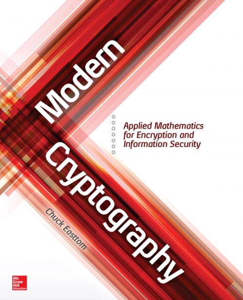 Cover of the book Modern Cryptography: Applied Mathematics for Encryption and Information Security by Chuck Easttom, McGraw-Hill Education