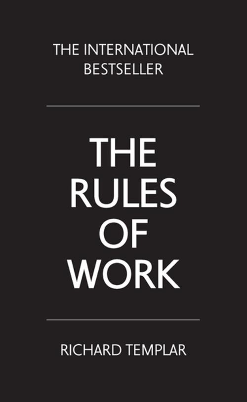 Cover of the book The Rules of Work by Richard Templar, Pearson Education Limited