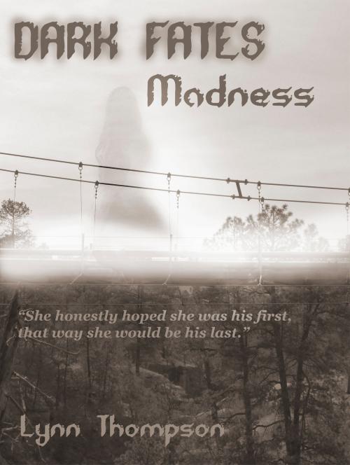 Cover of the book Dark Fates-Madness by Lynn Thompson, Lynn Thompson