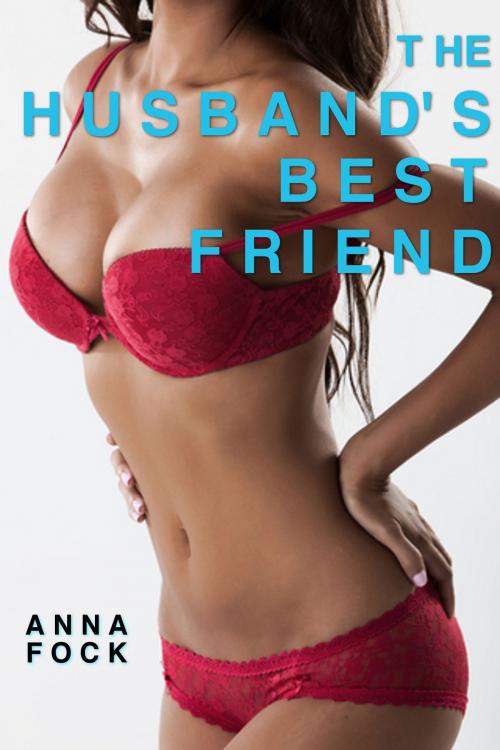 Cover of the book The Husband's Best Friend by Anna Fock, Flesh World