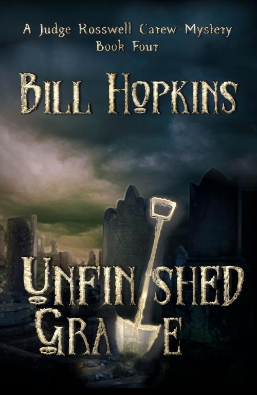 Cover of the book Unfinished Grave by Bill Hopkins, Bill Hopkins