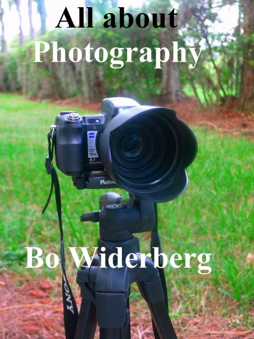 Cover of the book All About Photography by Bo Widerberg, Bo Widerberg