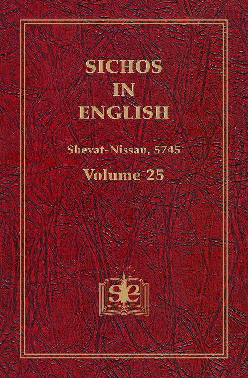Cover of the book Sichos In English, Volume 25: Shevat-Nissan, 5745 by Sichos In English, Sichos In English