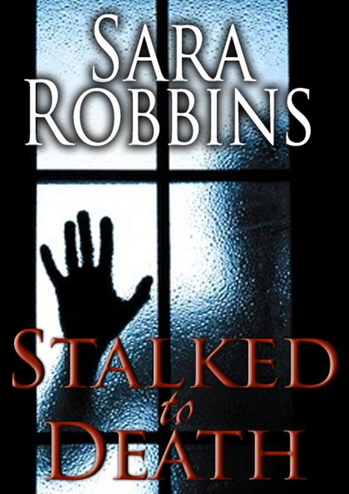 Cover of the book Stalked to Death (Aspen Valley Sisters Series Book 1) by Sara Robbins, Sara Robbins
