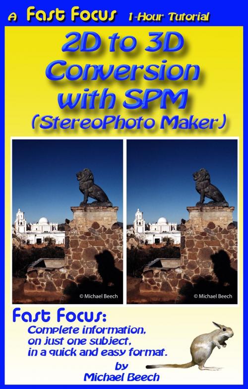 Cover of the book 2D to 3D Conversion With SPM (StereoPhoto Maker) by Michael Beech, Michael Beech