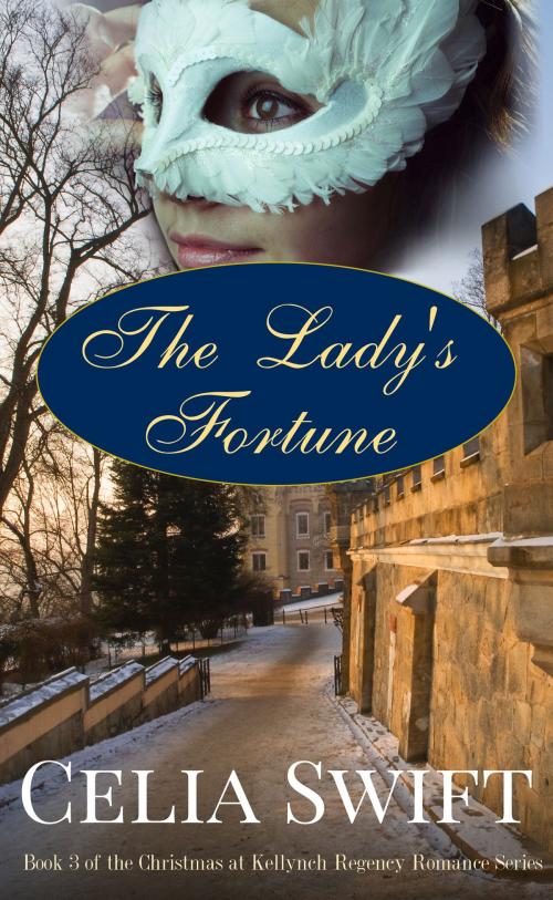Cover of the book The Lady's Fortune by Celia Swift, Celia Swift