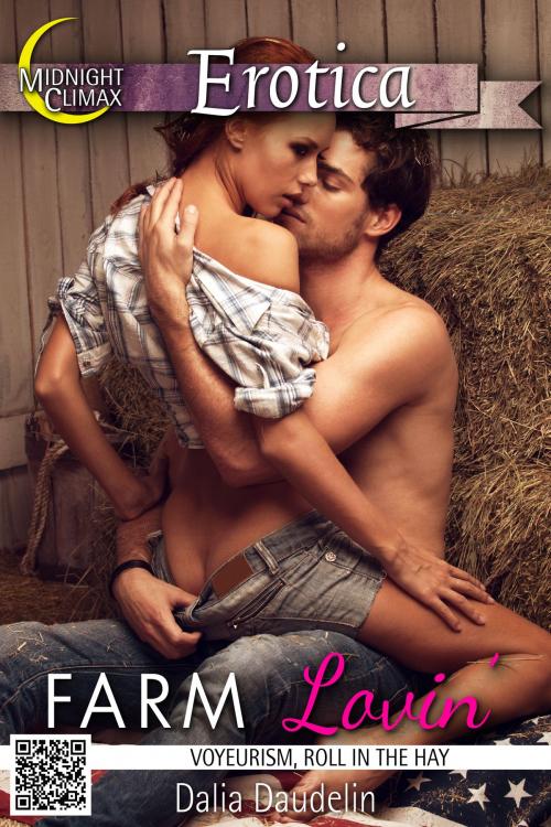 Cover of the book Farm Lovin' (Voyeurism, Roll In The Hay) by Dalia Daudelin, Midnight Climax Bundles