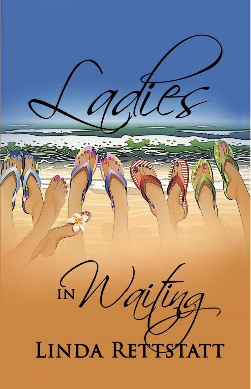 Cover of the book Ladies In Waiting by Linda Rettstatt, Linda Rettstatt