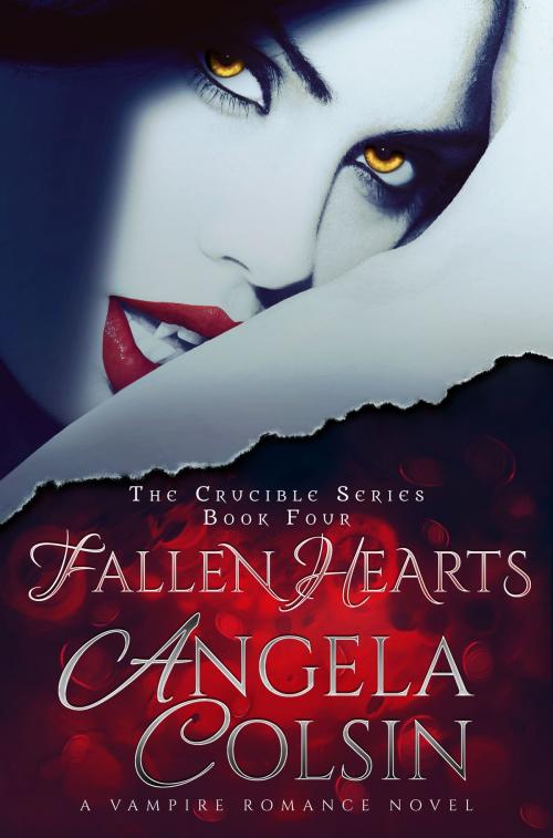 Cover of the book Fallen Hearts (The Crucible Series Book 4) by Angela Colsin, Angela Colsin