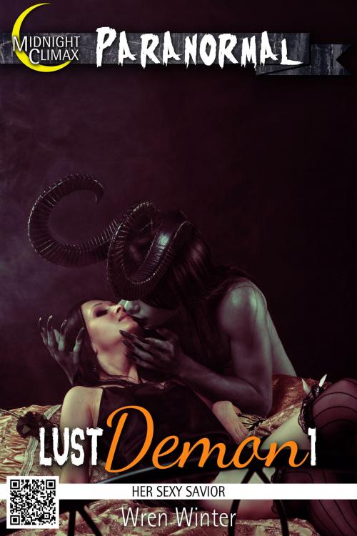 Cover of the book Lust Demon 1 (Her Sexy Savior) by Wren Winter, Midnight Climax Bundles