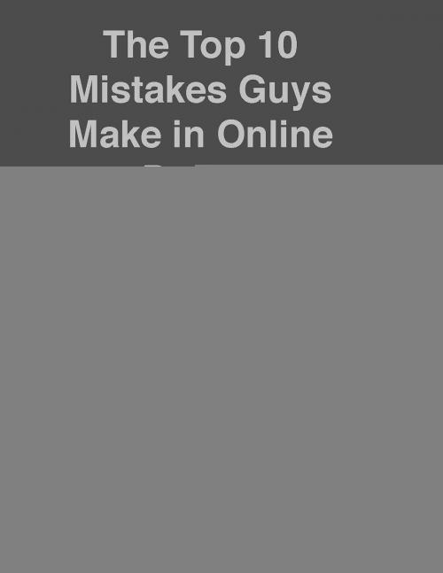 Cover of the book 10 Mistakes Guys Make in Online Dating by Frank DiCarlo, Frank DiCarlo
