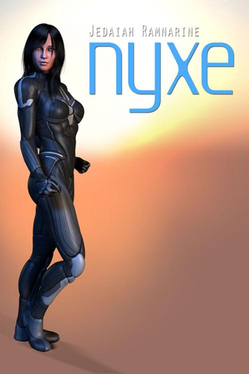 Cover of the book Nyxe by Jedaiah Ramnarine, Jedaiah Ramnarine