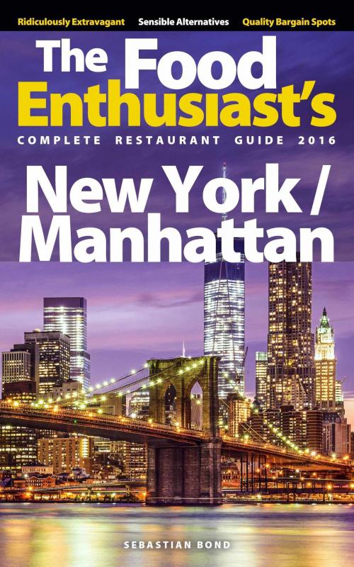 Cover of the book New York / Manhattan: 2016 by Sebastian Bond, Sebastian Bond