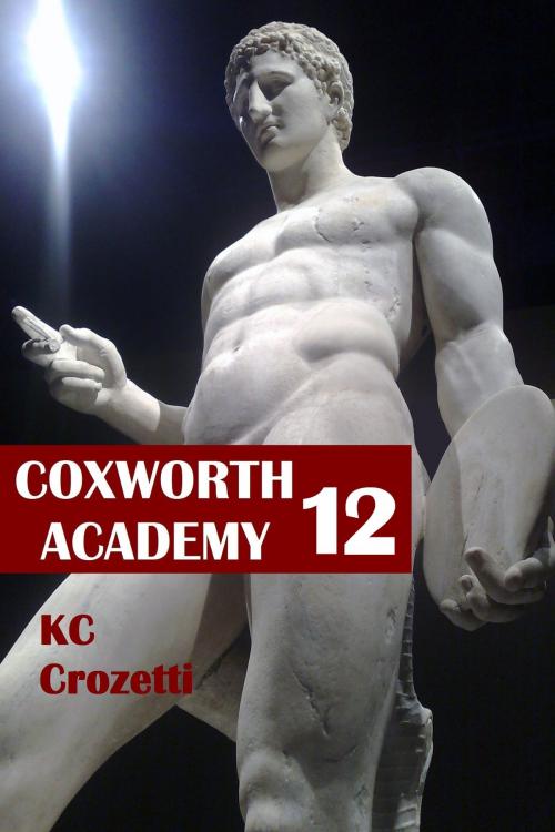 Cover of the book Coxworth Academy 12 by KC Crozetti, KC Crozetti