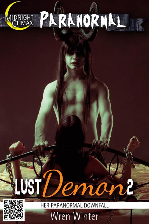 Cover of the book Lust Demon 2 (Her Paranormal Downfall) by Wren Winter, Midnight Climax Bundles