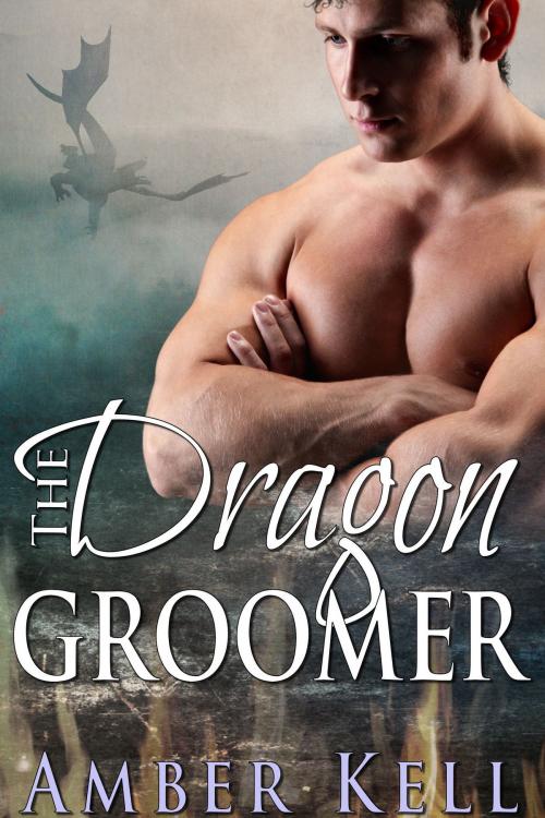 Cover of the book Dragon Groomer by Amber Kell, Amber Kell
