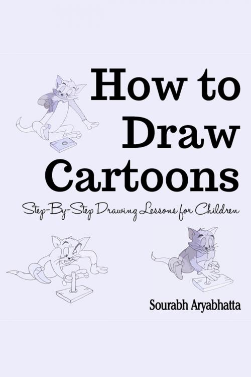 Cover of the book How to Draw Cartoons by Sourabh Aryabhatta, Sourabh Aryabhatta