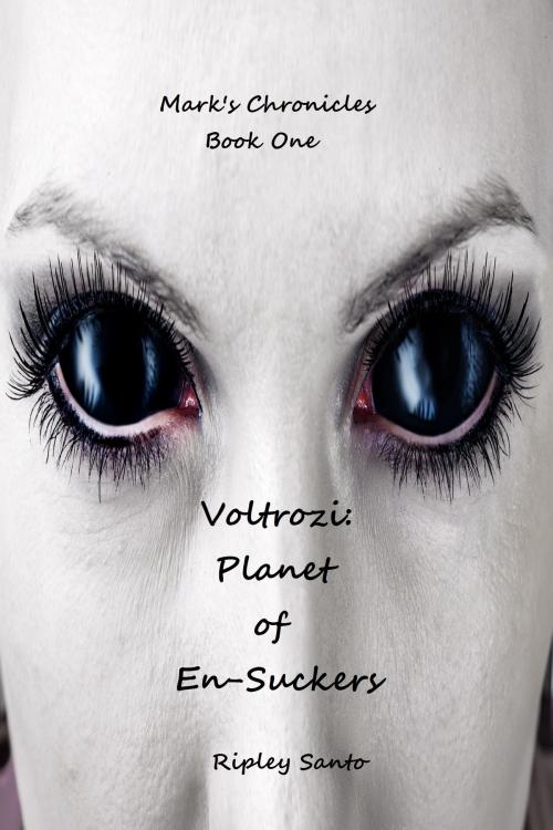 Cover of the book Voltrozi: Planet of En-Suckers by Ripley Santo, Michón Neal