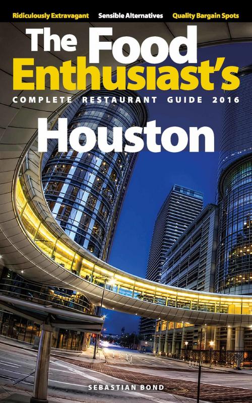 Cover of the book Houston: 2016 by Sebastian Bond, Sebastian Bond