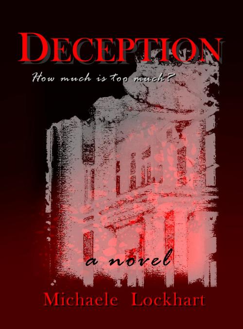 Cover of the book Deception by Michaele Lockhart, Michaele Lockhart