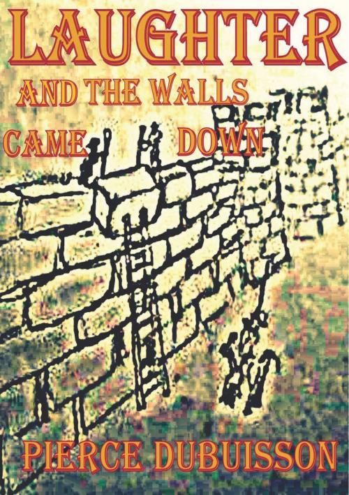 Cover of the book Laughter And the Walls Came Down by Pierce du Buisson, VintagEreads