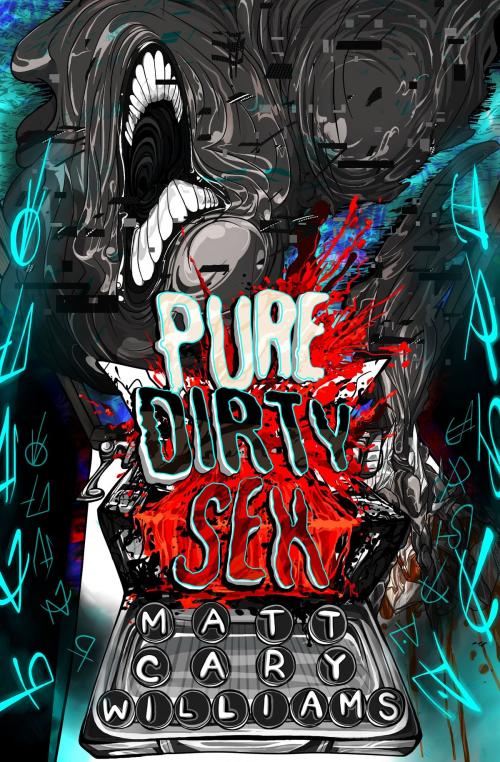 Cover of the book Pure Dirty Sex by Matt W Casper, Matt W Casper