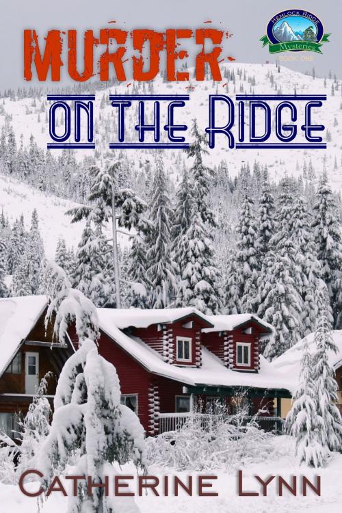 Cover of the book Murder on the Ridge by Catherine Lynn, Catherine Lynn