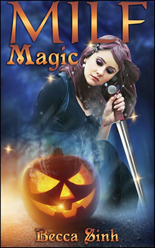 Cover of the book MILF Magic by Becca Sinh, Boruma Publishing, LLC