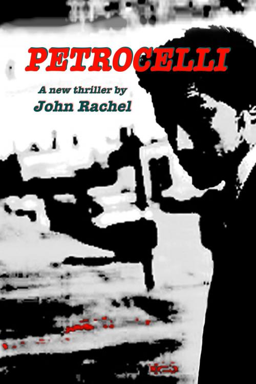 Cover of the book Petrocelli by John Rachel, John Rachel