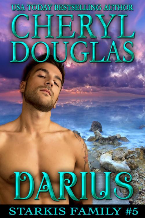 Cover of the book Darius (Starkis Family #5) by Cheryl Douglas, Cheryl Douglas