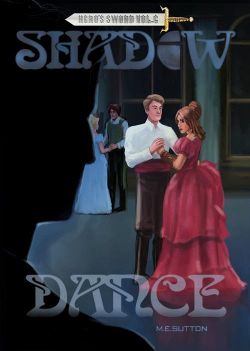 Cover of the book Shadow Dance by M.E. Sutton, M.E. Sutton