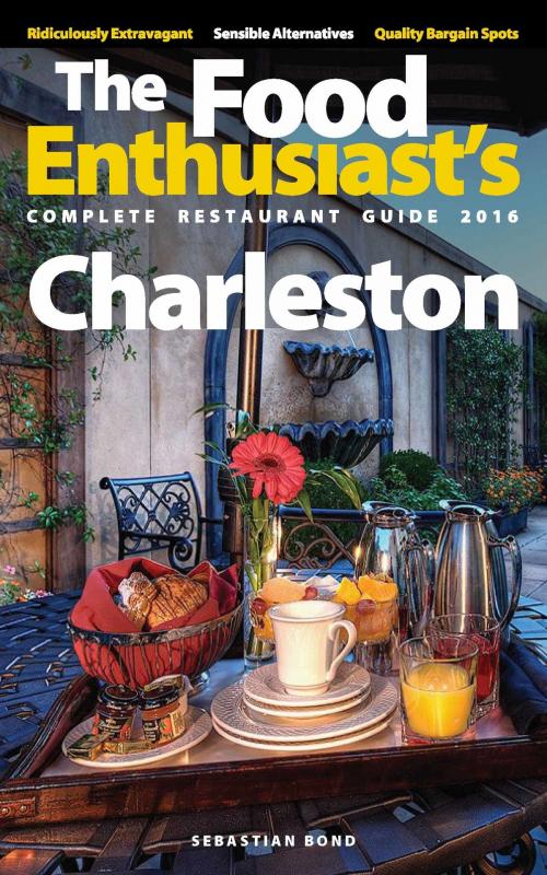 Cover of the book Charleston: 2016 by Sebastian Bond, Sebastian Bond