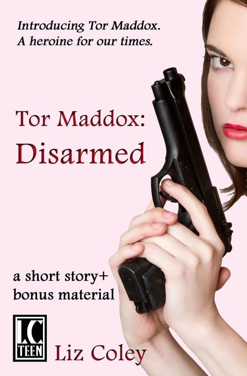 Cover of the book Tor Maddox: Disarmed by Liz Coley, Liz Coley