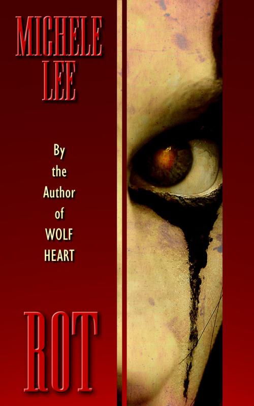 Cover of the book Rot by Michele Lee, Feathered Zebra Books