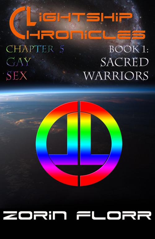Cover of the book Lightship Chronicles Chapter 5: Gay Sex by Zorin Florr, Zorin Florr